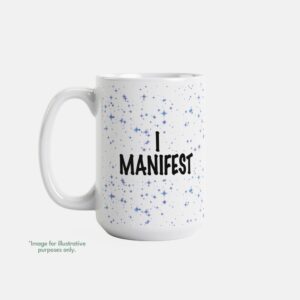 15oz intentional mug I MANIFEST with fill-in phrase I magnetize...