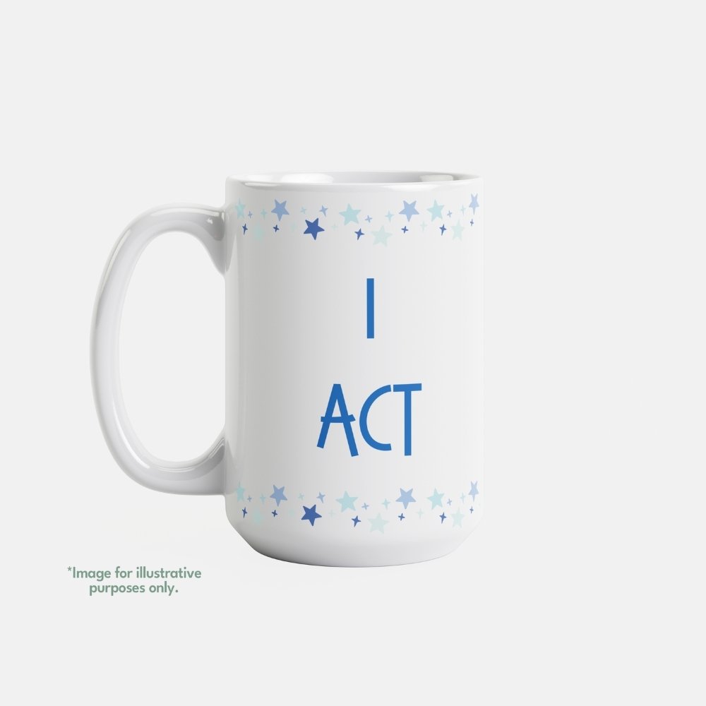 15oz intentional mug I ACT with fill-in phrase Today I'm going to...